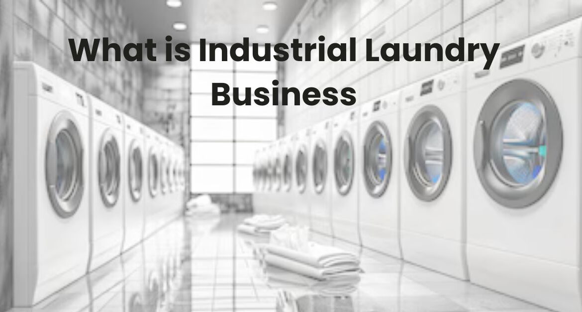 Industrial Laundry Business